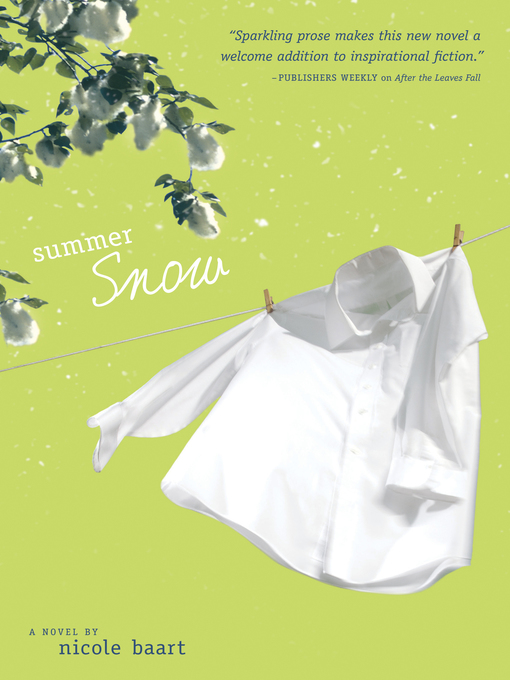 Title details for Summer Snow by Nicole Baart - Available